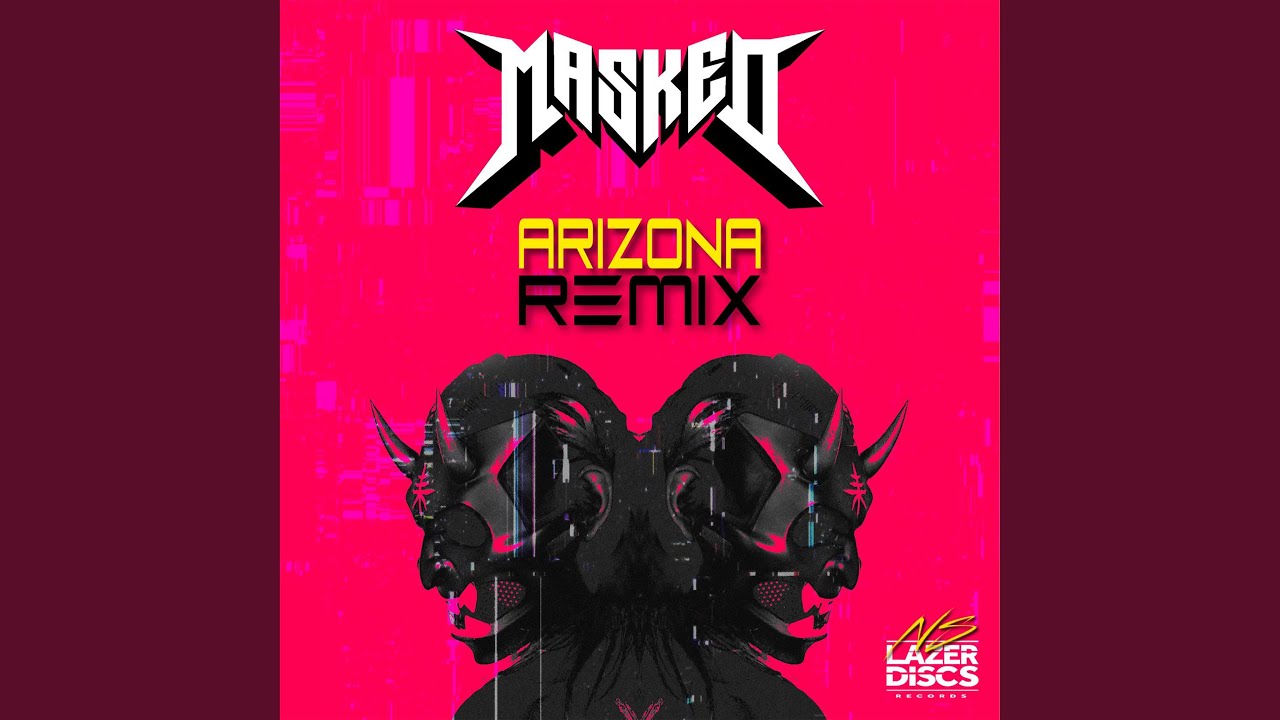 Arizona (Masked Remix)