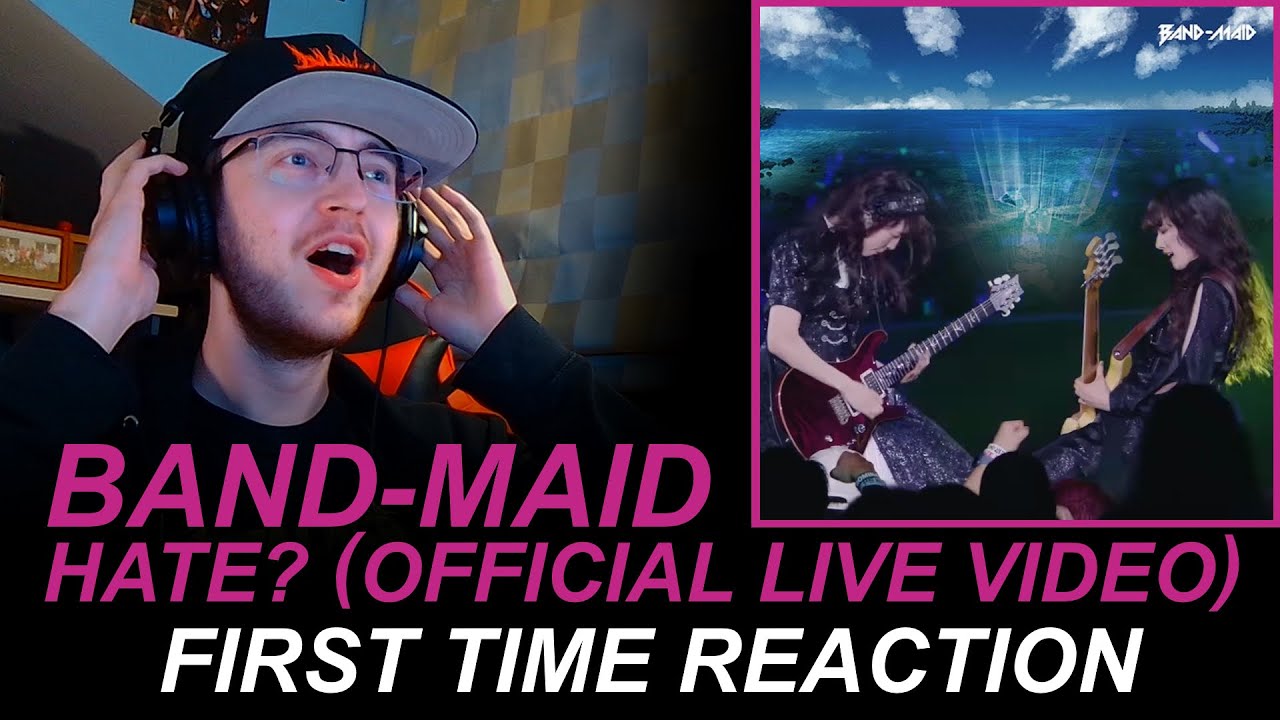 BAND-MAID - Hate? OFFICIAL LIVE VIDEO (First Time Reaction)