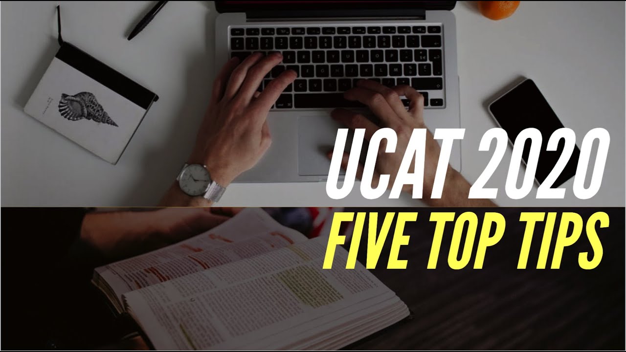 UCAT 2020 - FIVE TOP TIPS For Revision and GOOD MARKS * START PREP NOW!*