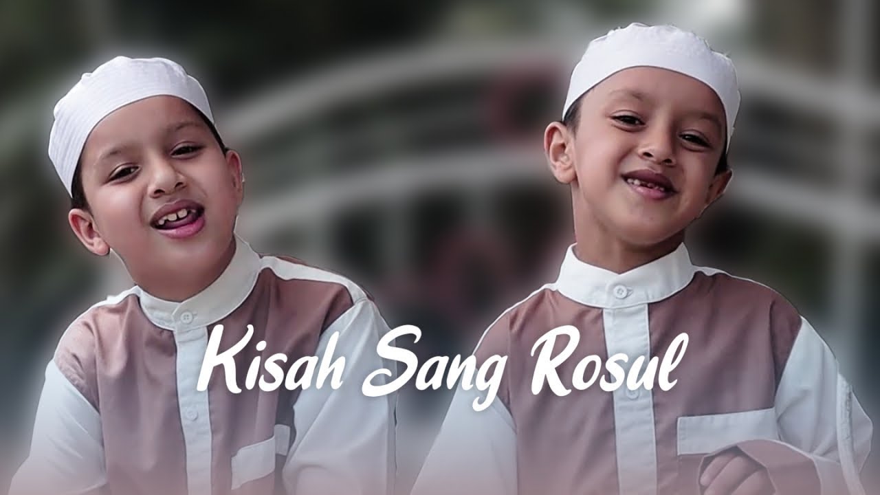Muhammad Hadi Assegaf - Kisah Sang Rasul ft. Abdurrachman Assegaf (Official Music Video)