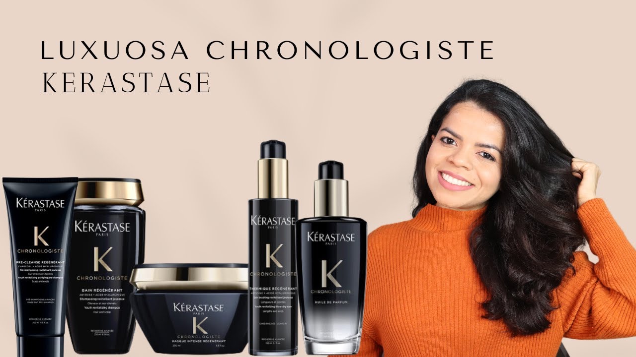 LINHA CHRONOLOGISTE KERASTASE - A LINHA MAIS LUXUOSA DA MARCA