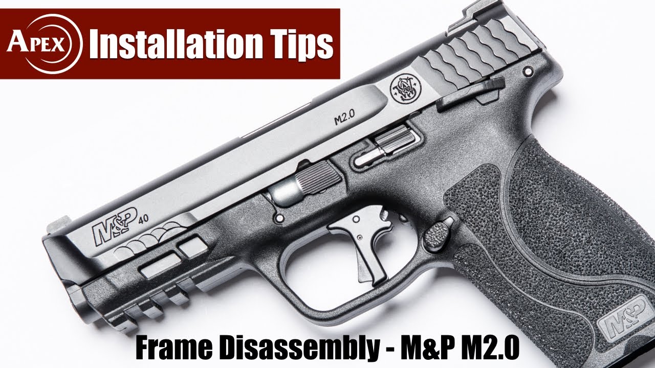 How To Disassemble The M&P M2.0 Frame