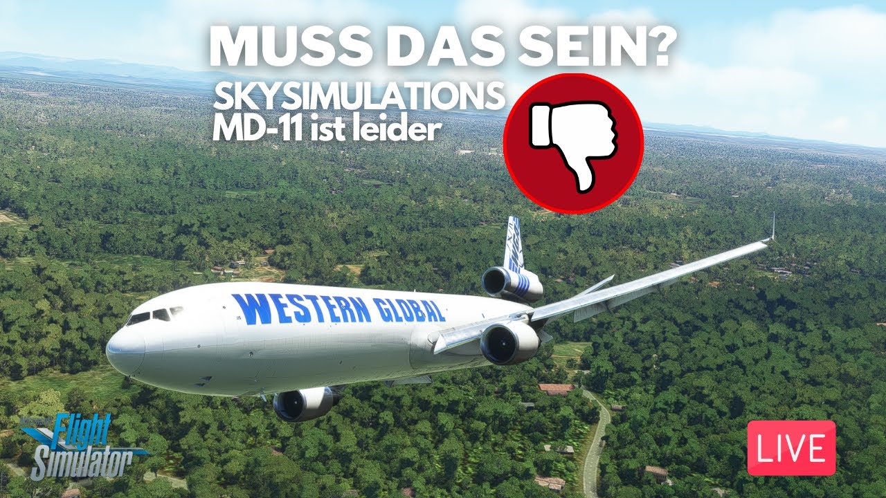 MSFS | SKYSIMULATIONS MD-11 | Das schlimmste Add-on 2022? | LIVE | Fliegerabend™ | ENG/GER