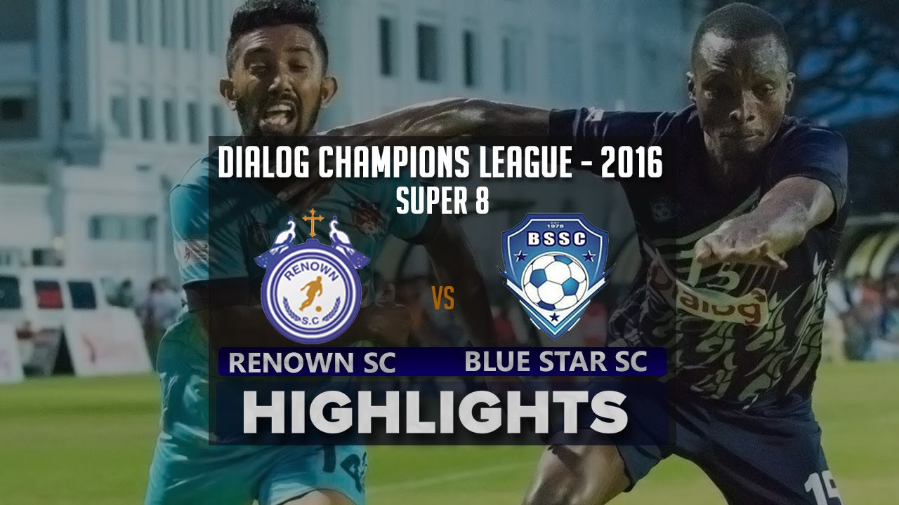 Highlights - Renown SC v Blue Star - Champions League 2016 (Super 8)
