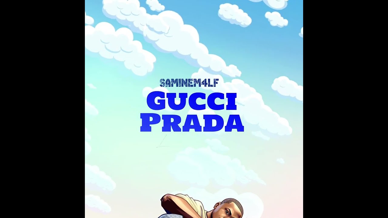 SAMINEM4LF  GUCCI PRADA  (lyrics video)
