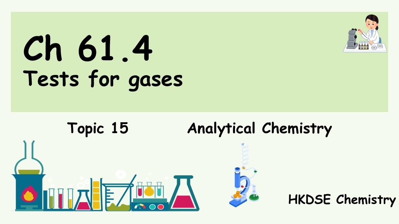 Analytical Chemistry [F6] 61.4 Tests for gases DSE CHEM