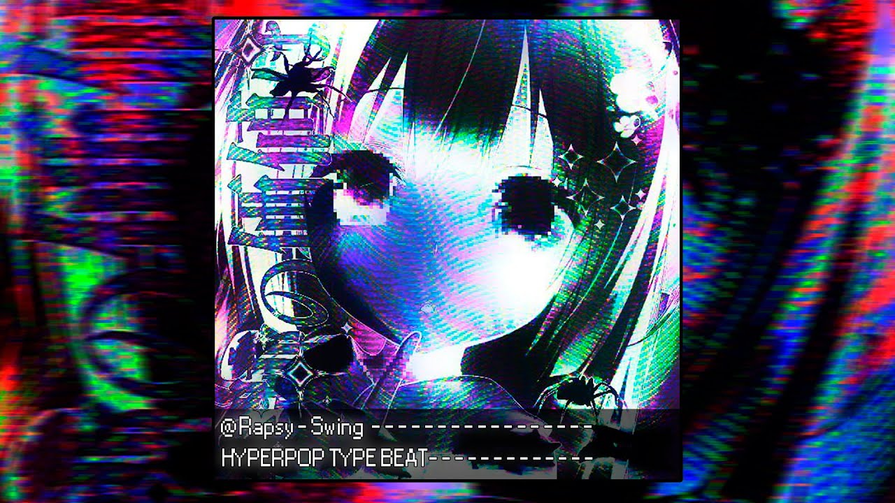 [FREE] HYPERPOP TYPE BEAT - 