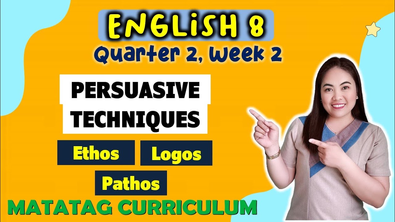 PERSUASIVE TECHNIQUES|| Evaluating Persuasive Texts| GRADE 8|MATATAG||QUARTER 2| WEEK 2