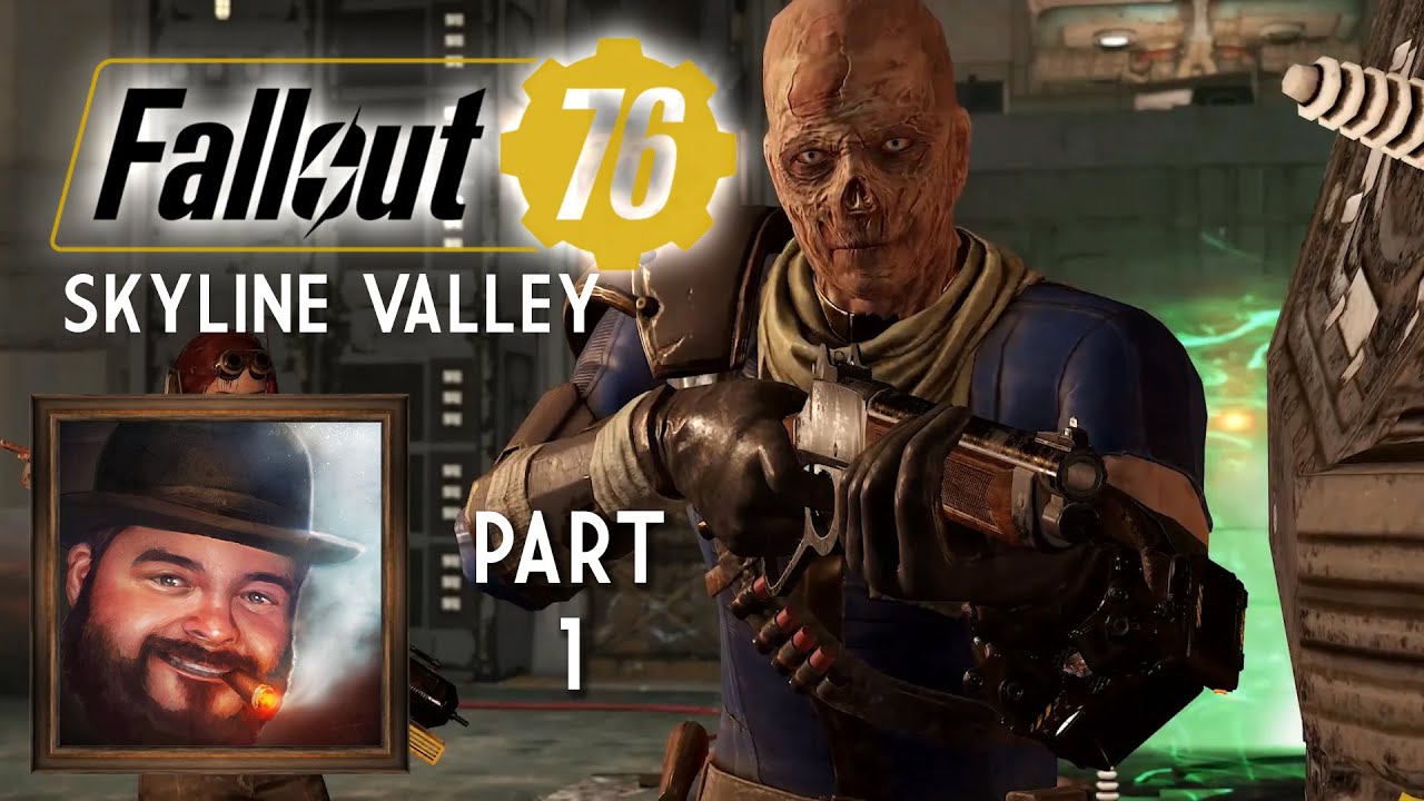 Oxhorn Plays Fallout 76's Skyline Valley - Part 1