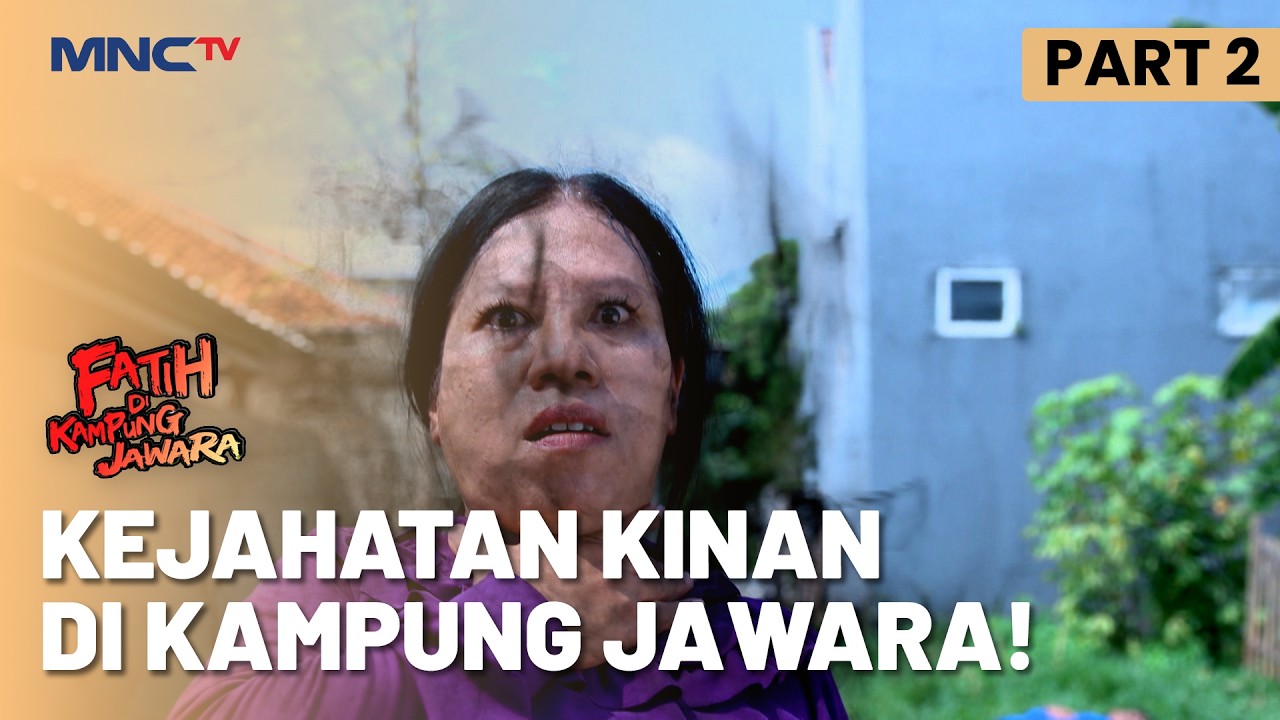 Kejahatan Kinan di Kampung Jawara Semakin Merajalela | FATIH DI KAMPUNG JAWARA |EPS.243| PART 2/5