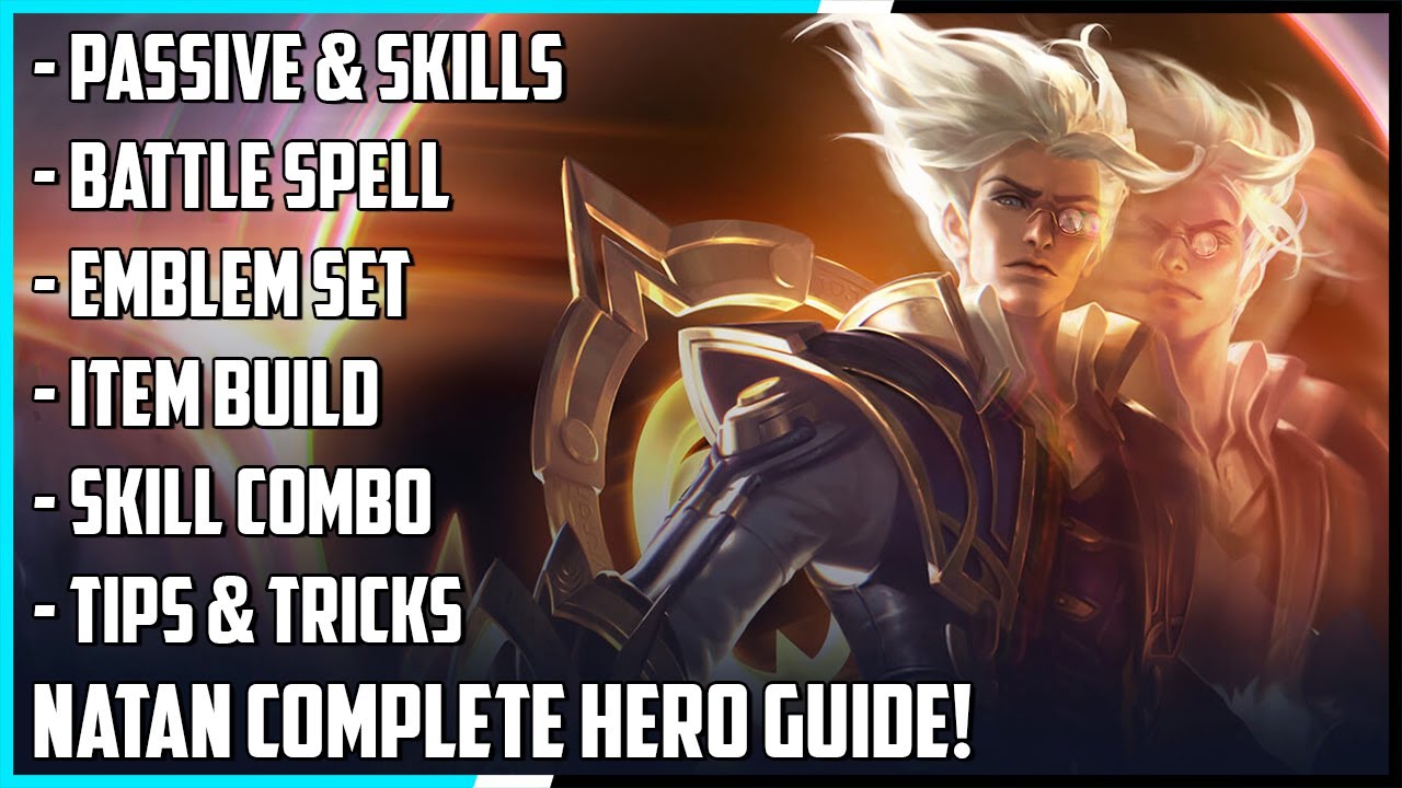 Natan Complete Hero Guide! Best Build, Skill Combo, Tips & Tricks | Mobile Legends