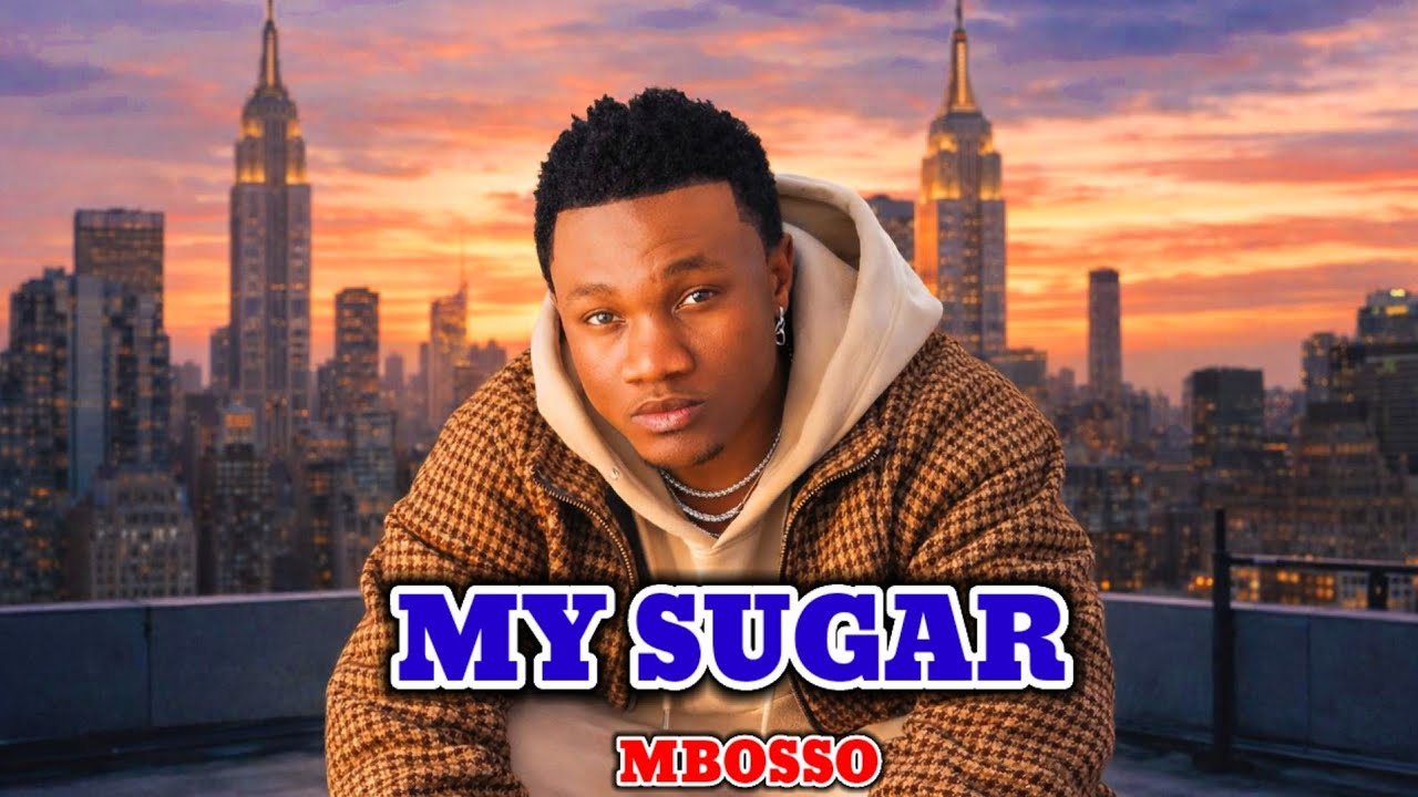 MBOSSO. My sugar.