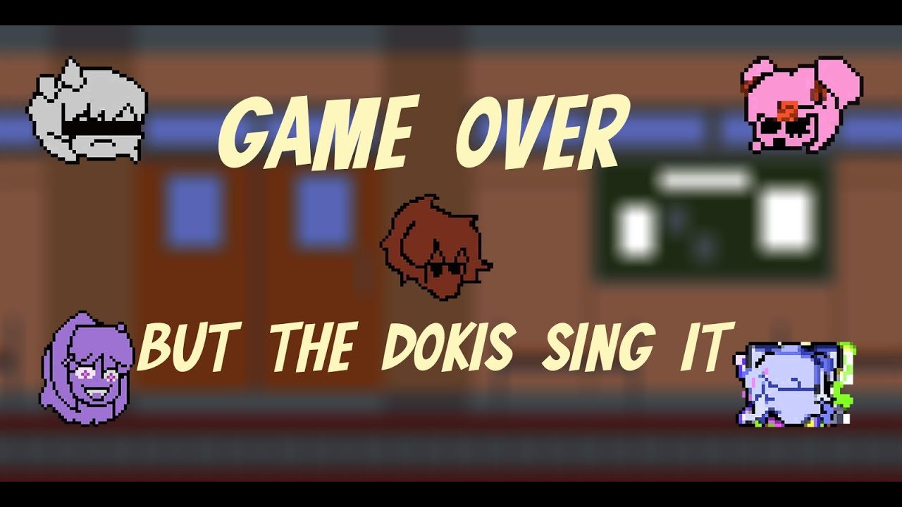 Game Over but MC, Monika, Natsuki, Yuri and Sayori sing it | FNF Game Over cover