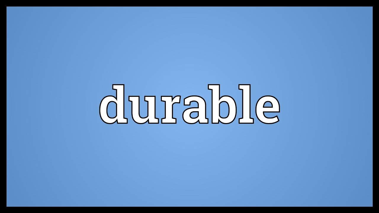 Durable Meaning