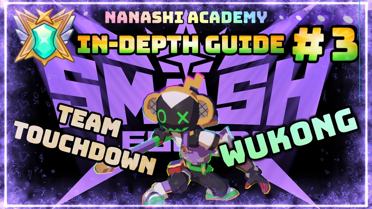 Detail Analyzing Team TouchDown (WuKong) In-Depth Guide Ep.3 [SMASH LEGENDS]  Robin Main NANASHI