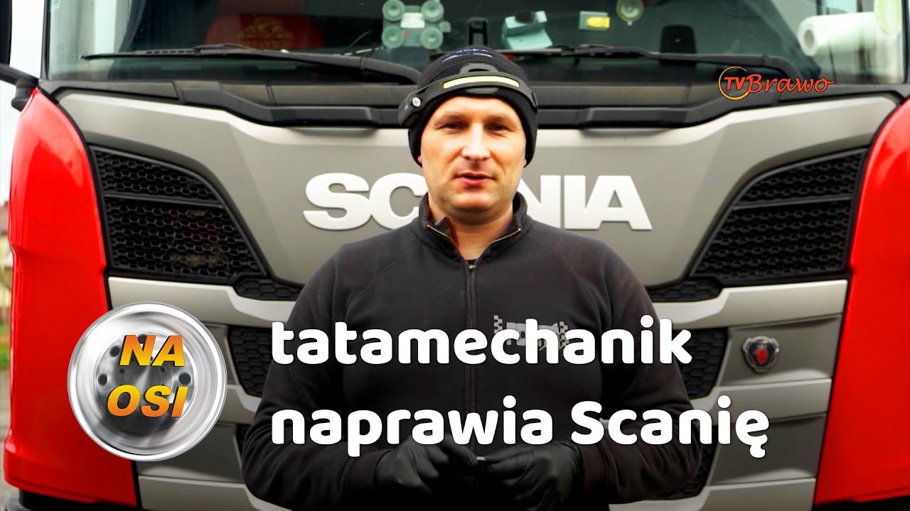 Tatamtechanik naprawia Scanię | Na Osi 1058