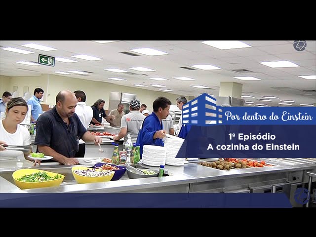 Por Dentro do Einstein: 1º Episódio - a cozinha do Einstein