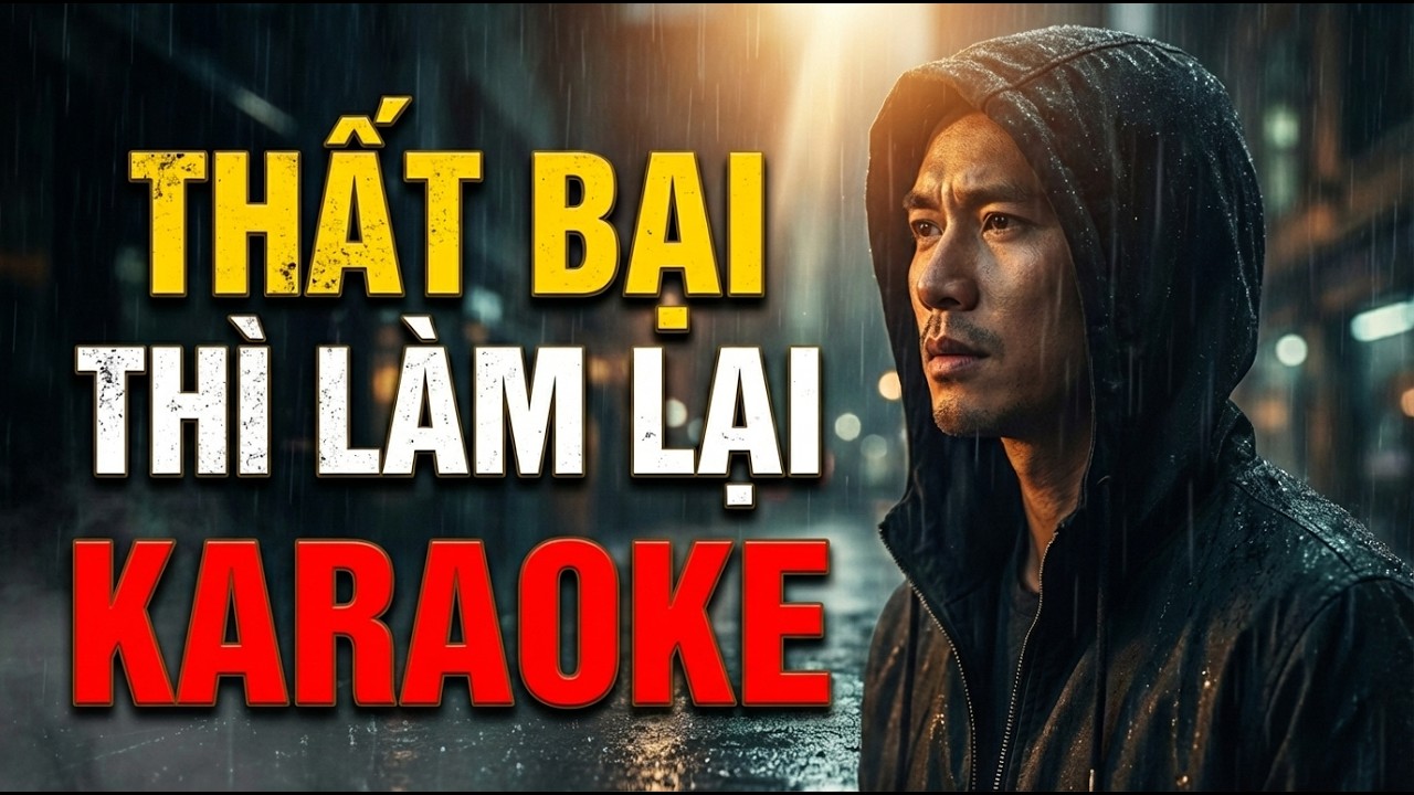 Thất Bại Thì Làm Lại Karaoke | Beat Chuẩn Tone Nam | Nhạc Truyền Cảm Hứng | CAT Karaoke