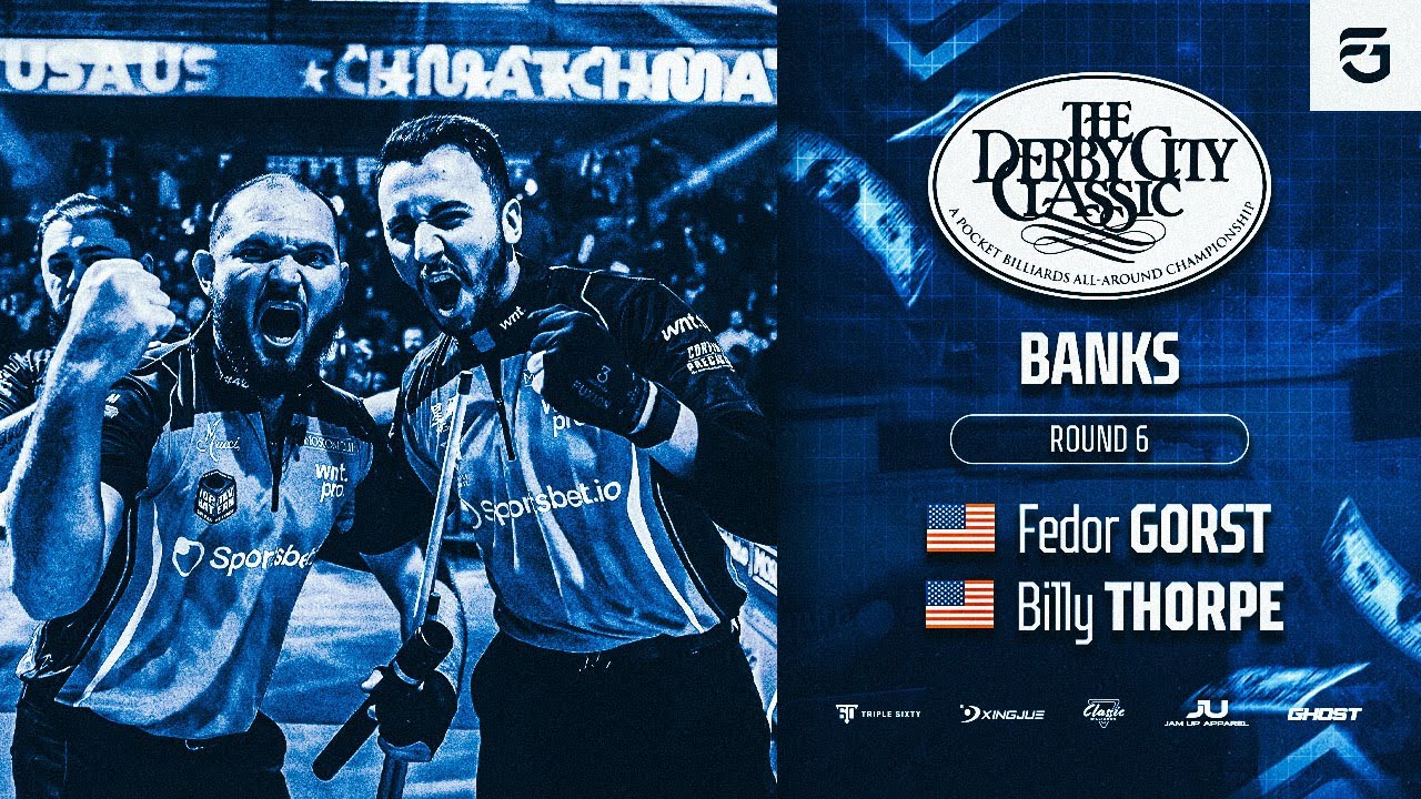 DERBY CITY CLASSIC| FEDOR GORST - BILLY THORPE | BANKS  ROUND 6