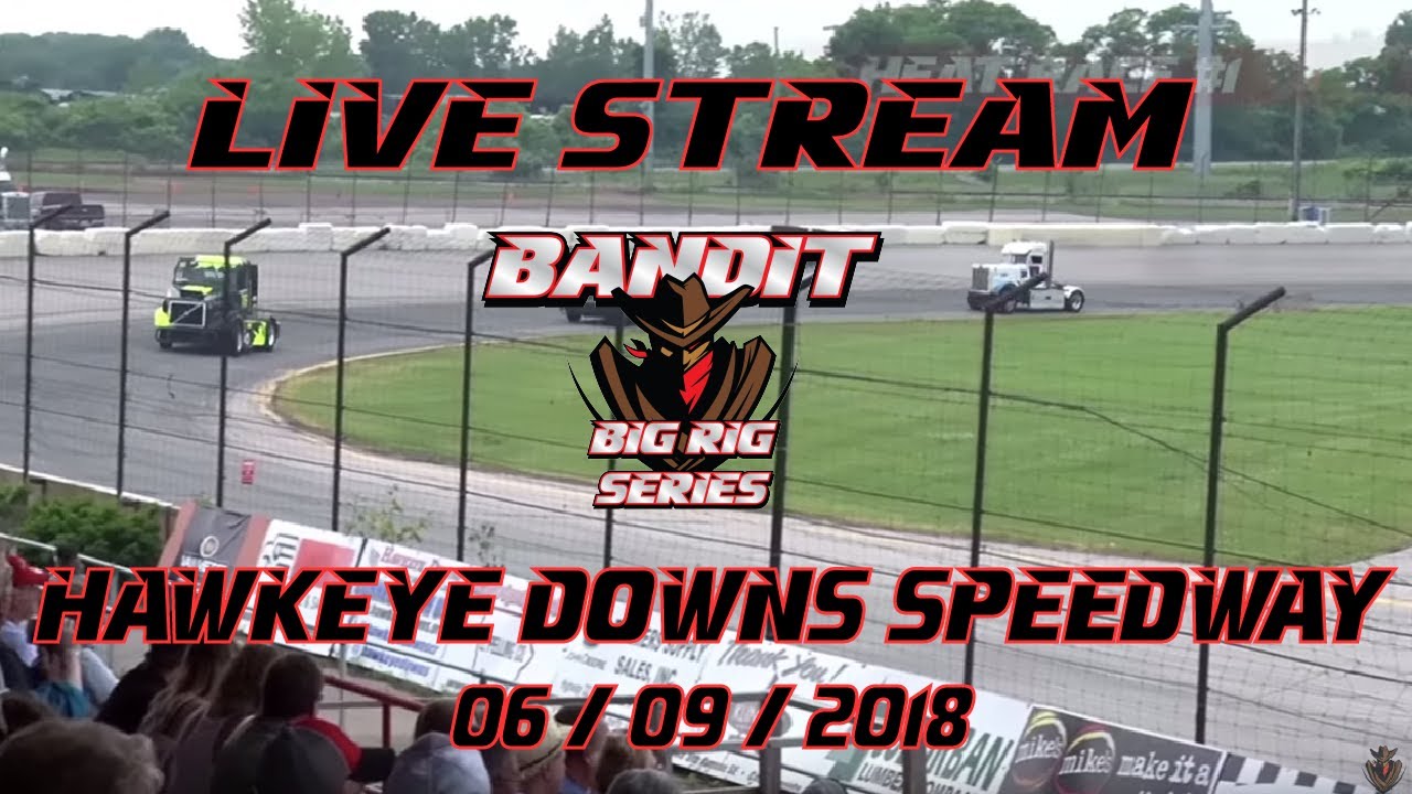 BanditTV Livestream - Hawkeye Downs Speedway - 6/9/18