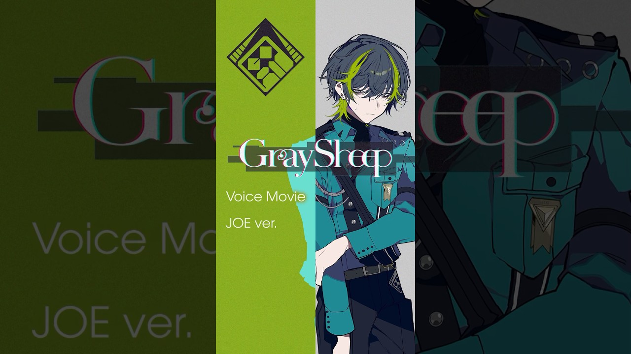 【Gray Sheep】Character Voice -JOE-（cv.#橘龍丸 ）