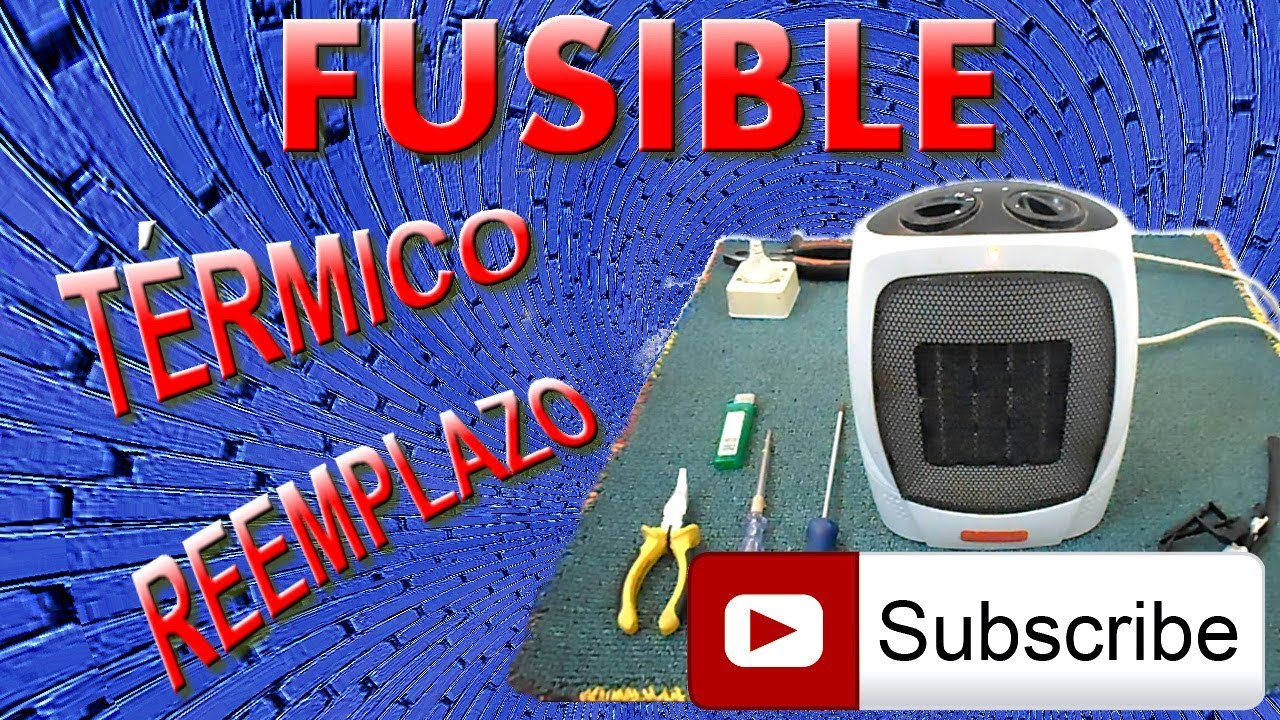 COMO reparar FUSIBLE TERMICO DE un caloventor