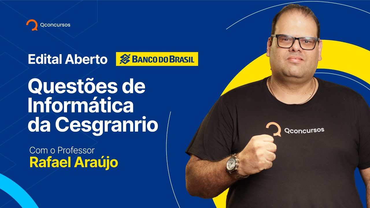 Concurso Banco do Brasil: questões de Informática da Cesgranrio