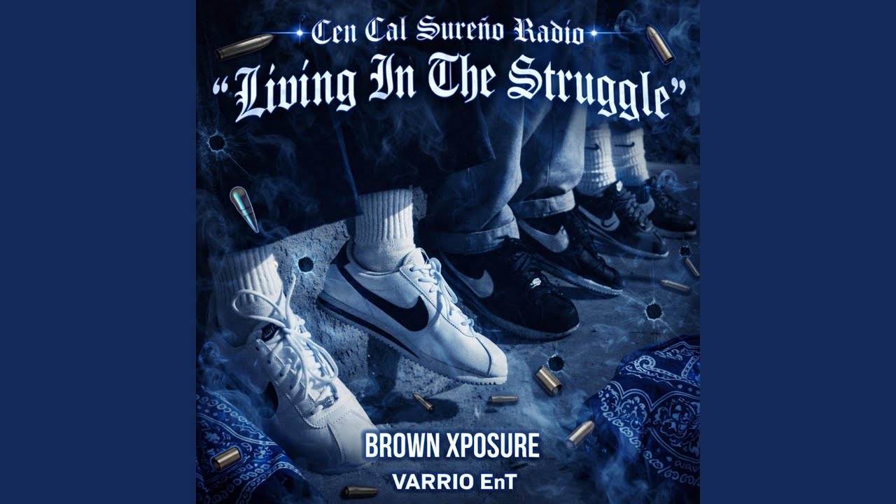 Living In The Struggle (feat. Brown Xposure & Varrio EnT)