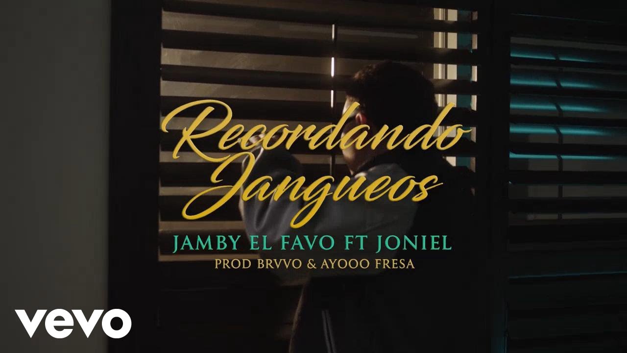 Jamby El Favo, Joniel - Recordando Jangueos (Video Oficial)