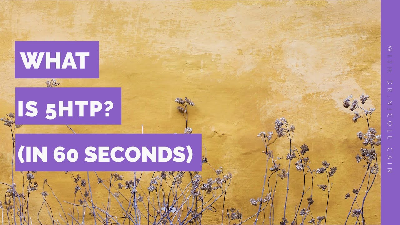 What is 5 HTP in 60 Seconds