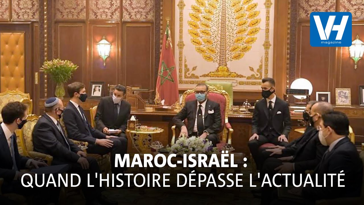 Maroc-Israël : Quand l'histoire dépasse l'actualité