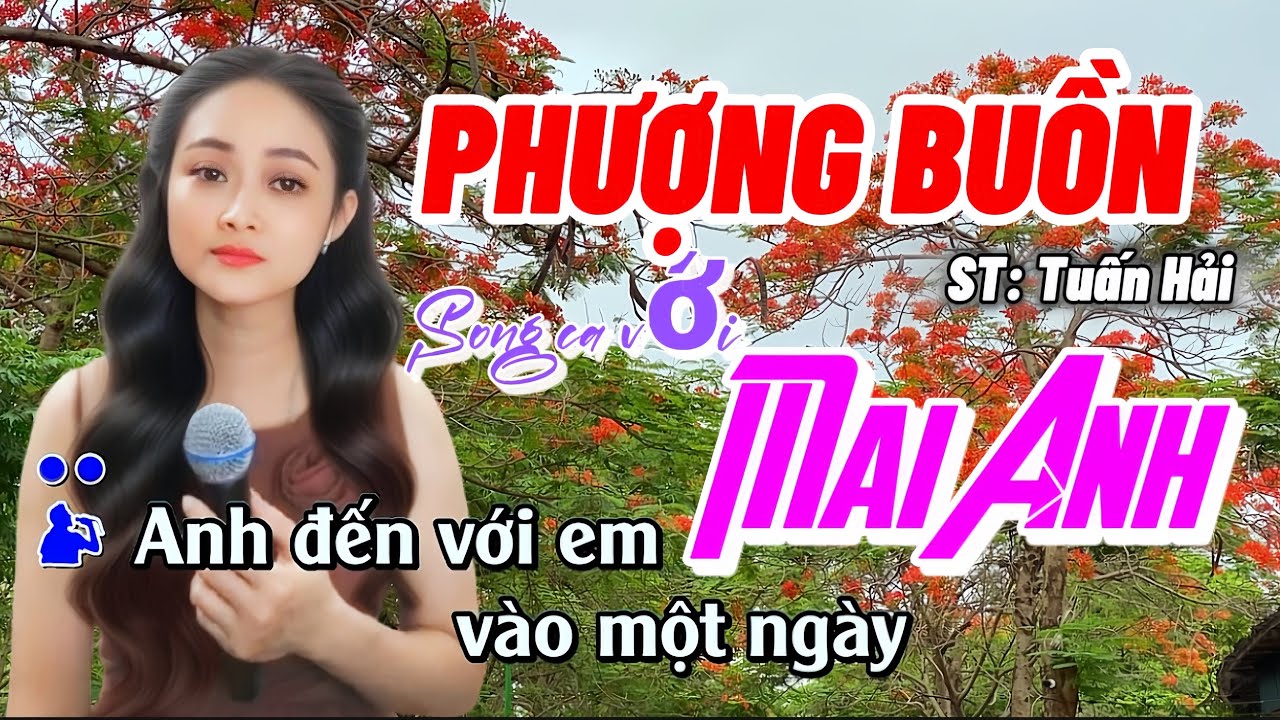 Karaoke Phượng Buồn - Thiếu Giọng Nam - Song Ca Với Mai Anh