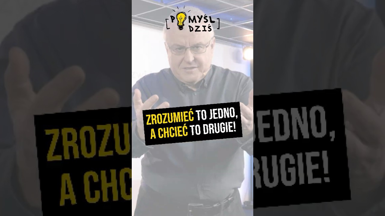 🟢 Zrozumieć to jedno, a chcieć to drugie! #PomyślDziś odc. 2476