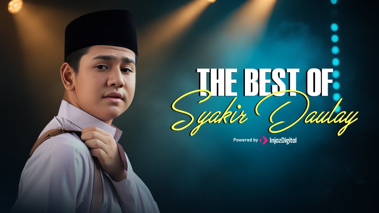 The Best of Nasheeds | Syakir Daulay