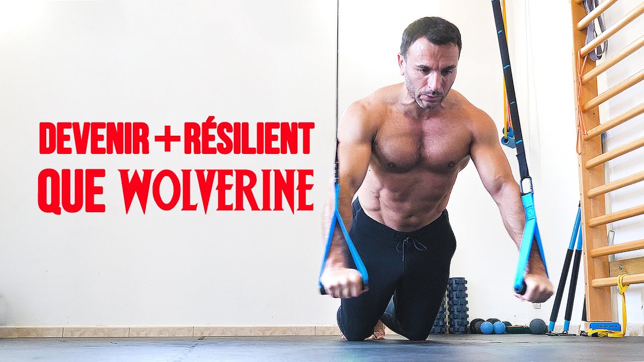Séances hauts du corps et conseils pour devenir plus résilient que Wolverine
