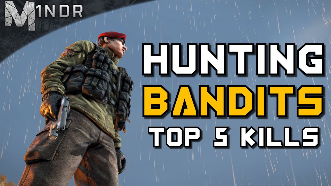 HUNTING BANDITS TOP 5 KILLS! - DayZ Standalone