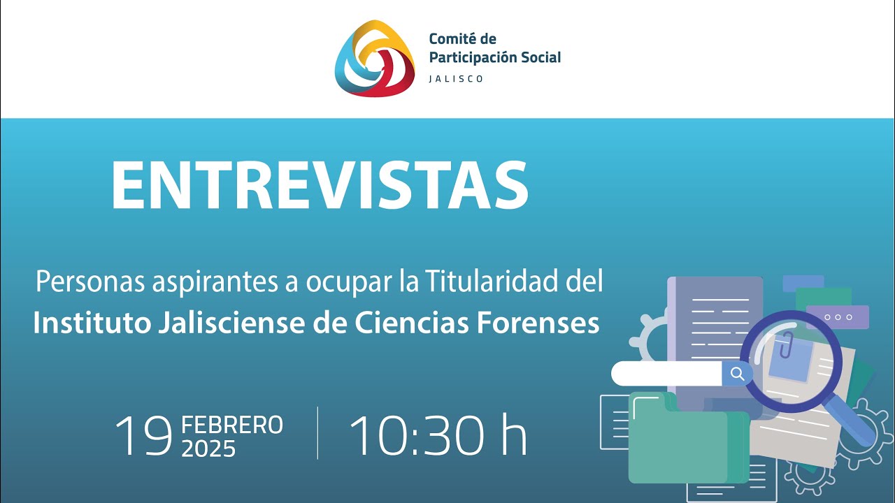 CPS Jalisco | Entrevistas personas aspirantes al IJCF. 19/Febrero/2025