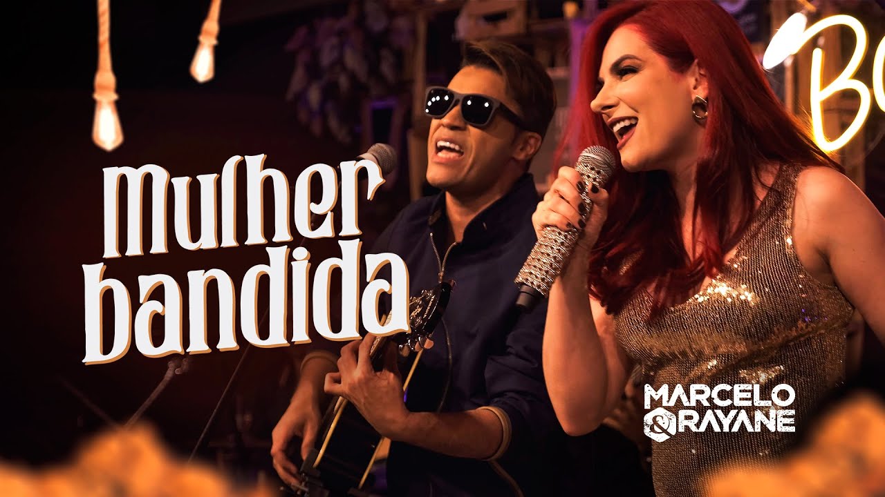 Marcelo e Rayane - Mulher Bandida