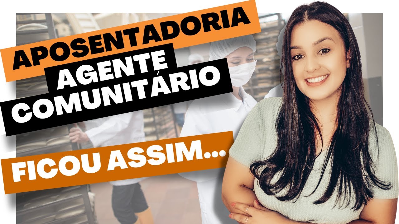 Aposentadoria especial em 2025. Como fica a aposetadoria dos agentes comunitários de saúde? Veja!
