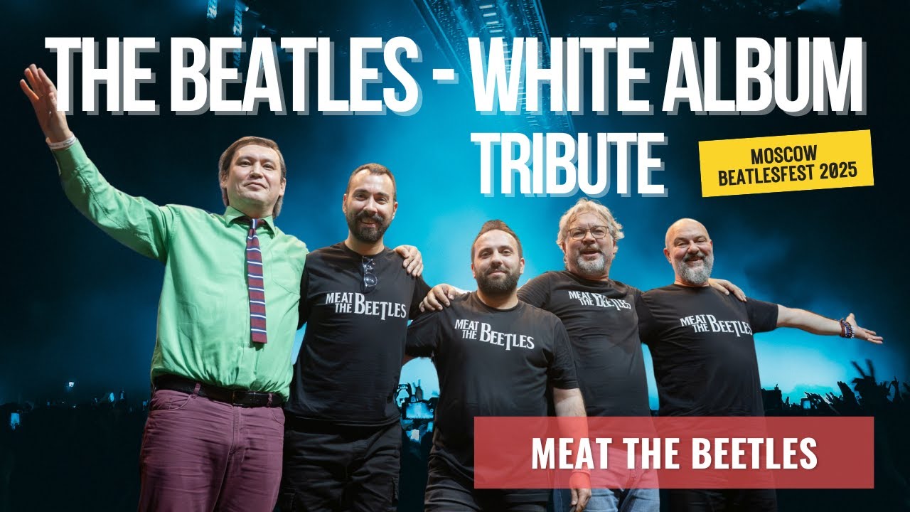 Meat The Beatles — The White Album (45-Minute Tribute) | Live at BeatlesFest 2025, Moscow