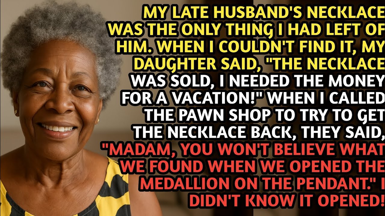 My Daughter Sold My Late Husband's Necklace To Get Money For A Vacation. But When I Got A Call...