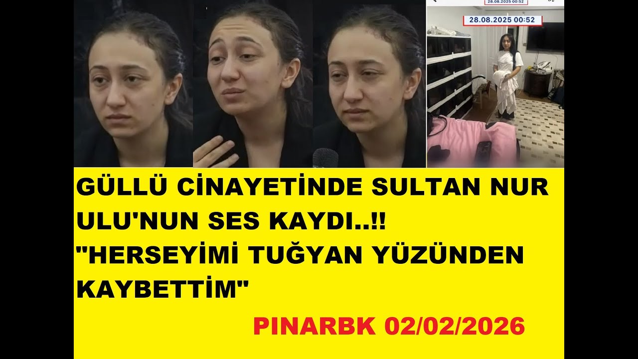 GÜLLÜ CİNAYETİNDE SULTAN NUR ULU'NUN SES KAYDI..!! 