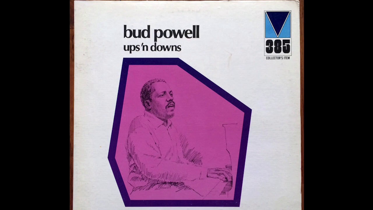 Bud Powell - Ups ‘n Downs [Mono 1972] FULL ALBUM