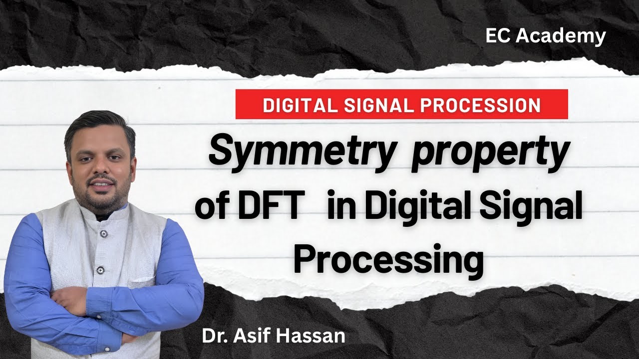 Symmetry property of DFT in Digital Signal Processing || EC Academy