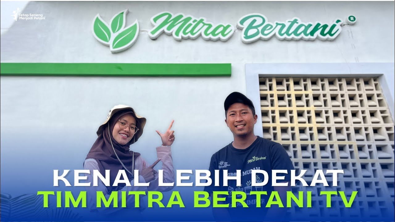 Kenalan Yuk!! Sosok di Balik Layar @Mitra Bertani TV [PART 2]