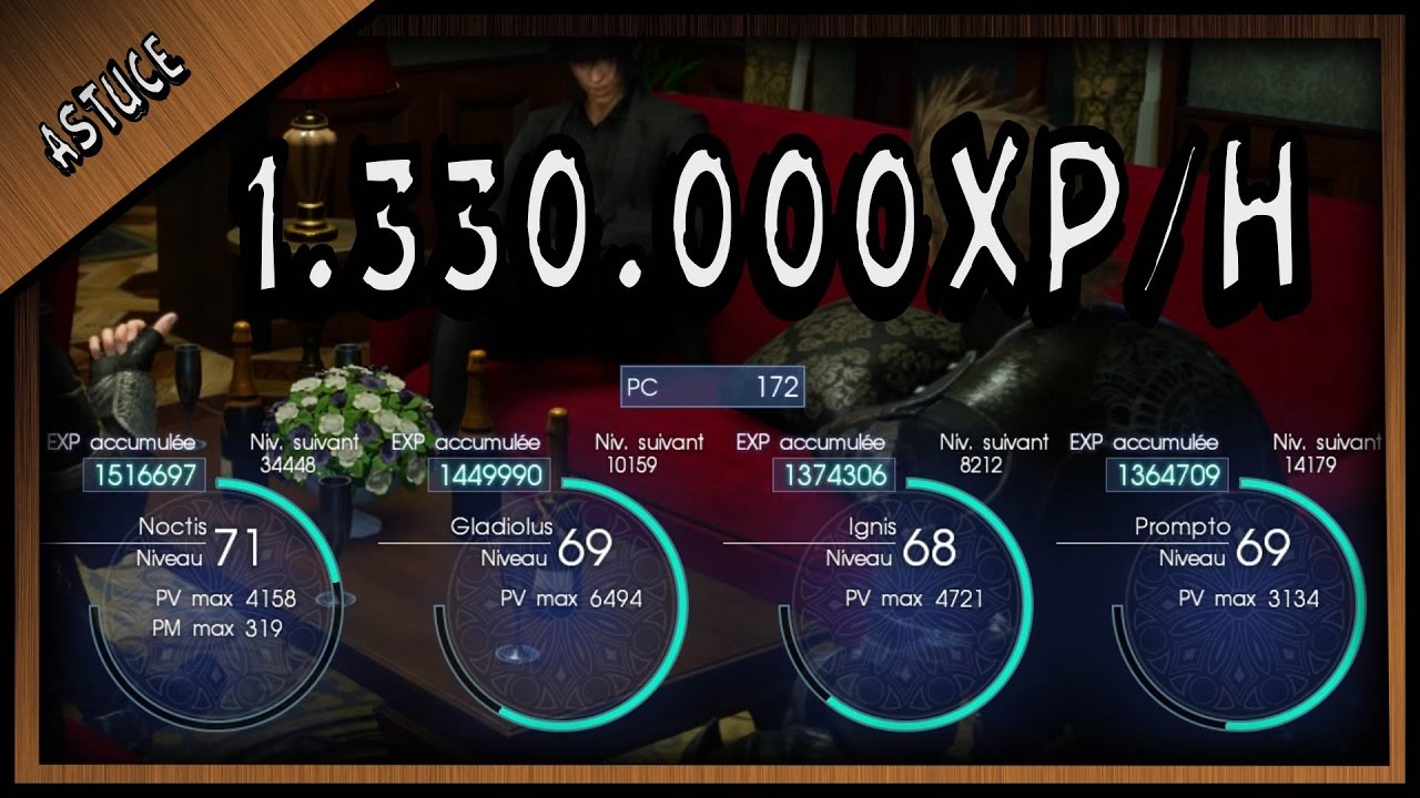 FAST XP FF15 / PASSER RAPIDEMENT LVL 99 / XP RAPIDE ( FINAL FANTASY XV )