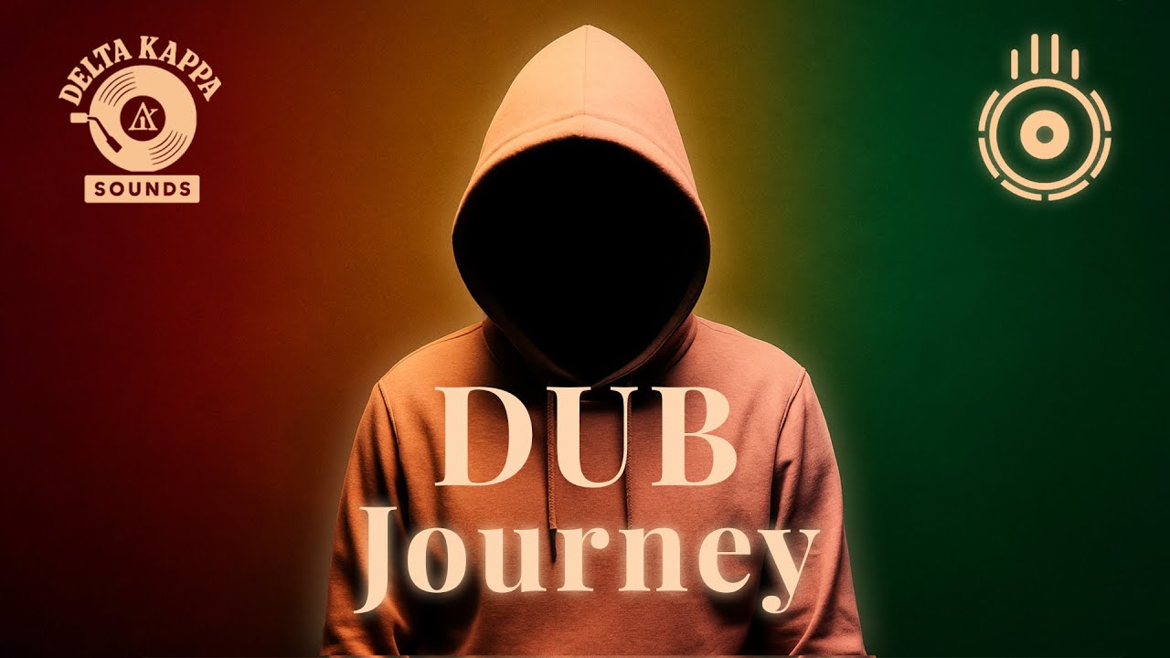 Dub Journey Vol.1 – DJ Set by Delta Kappa | Roots, Steppa & Dub Vibes