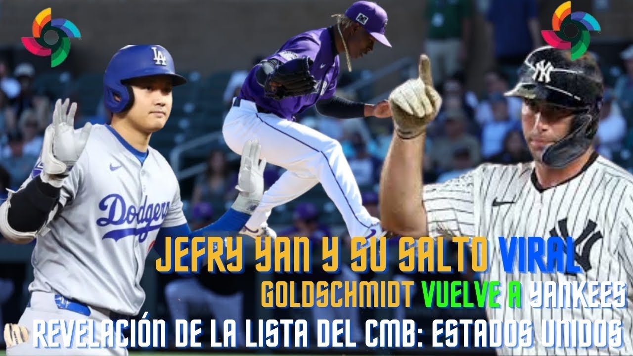 El fenómeno Jefry Yan y su Salto Viral.👉 Goldschmidt vuelve a Yankee Yankees y Dodgers al Clasico