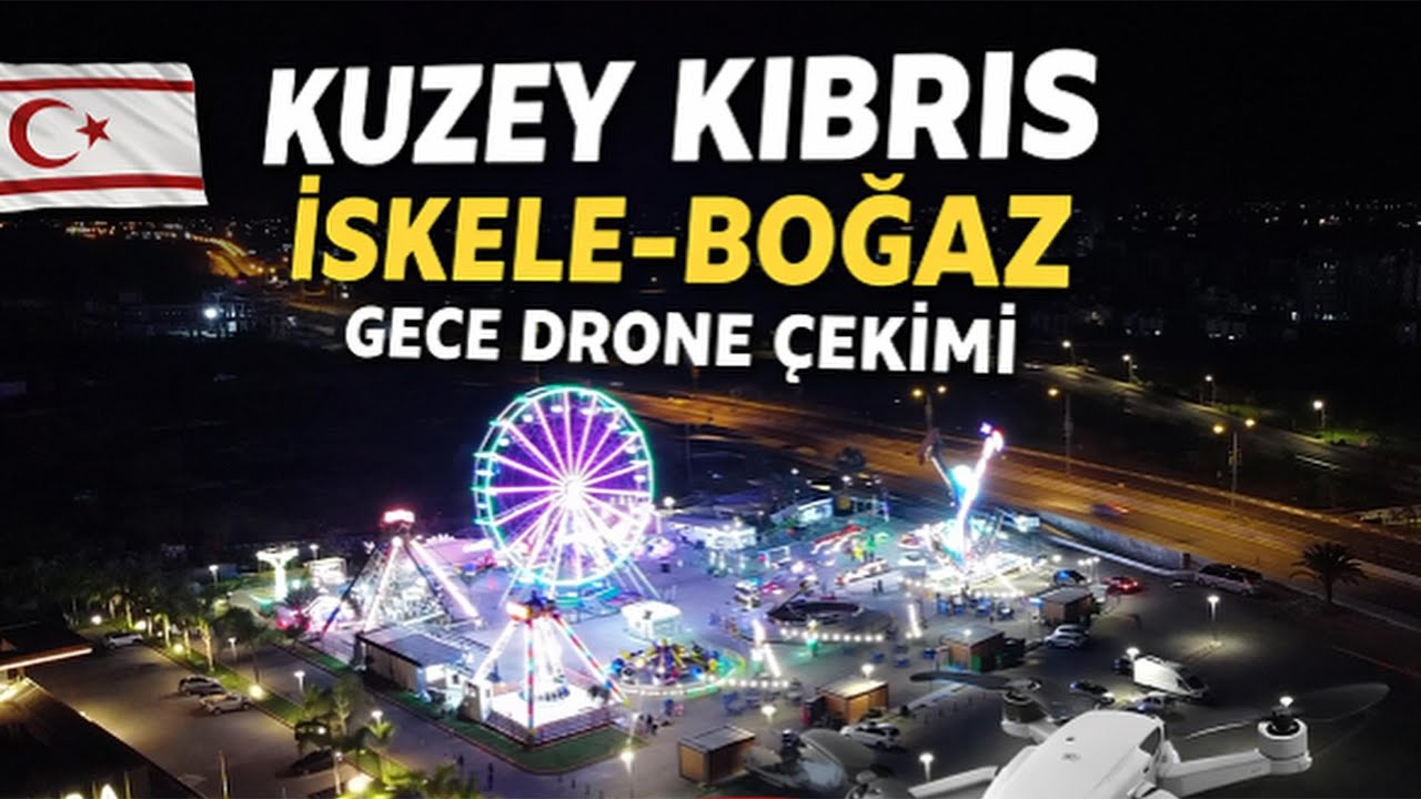 Kuzey Kıbrıs İskele – Boğaz | Gece Drone Çekimi | Yükselen Yatırım Bölgesi North Cyprus