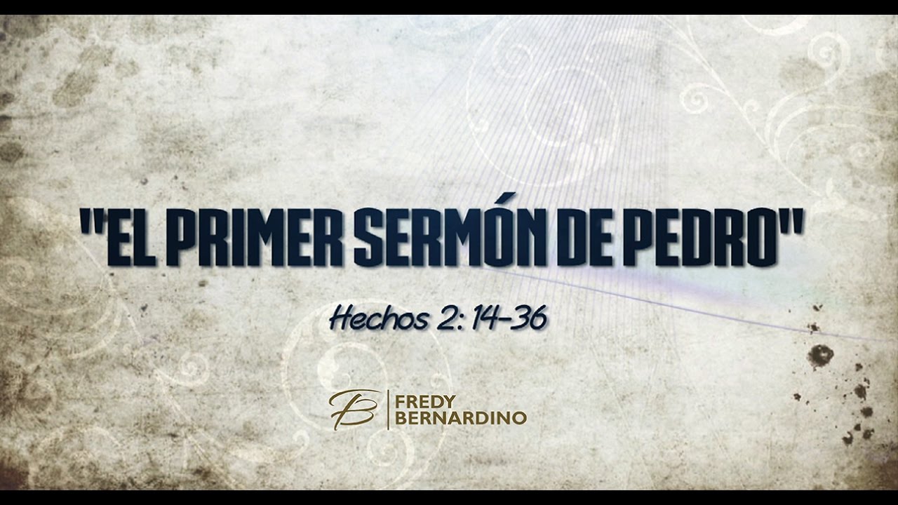 PRIMER SERMON DE PEDRO (005 HECHOS 2:14-36)